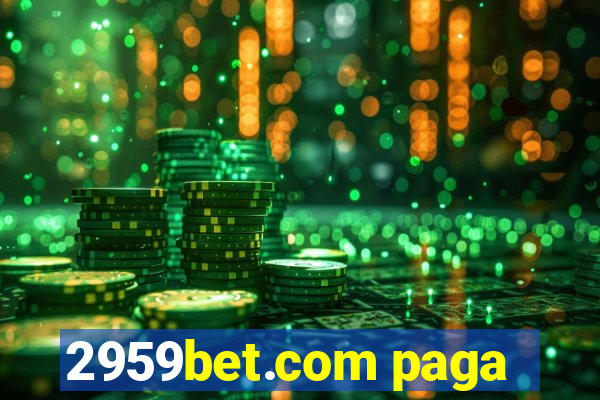 2959bet.com paga